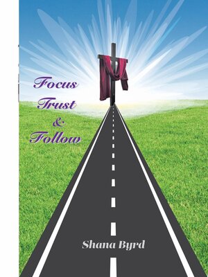 cover image of Focus, Trust, & Follow